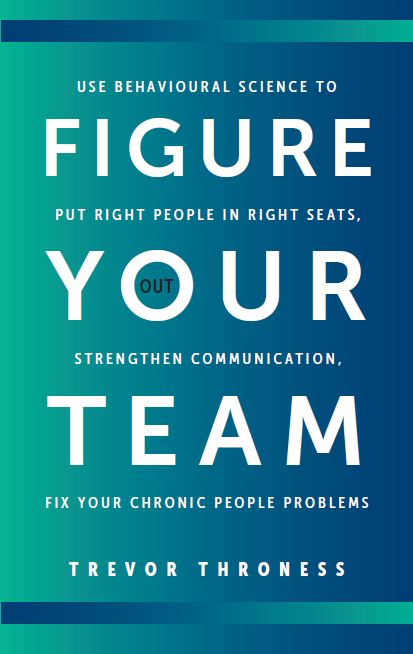 Figure Out Your Team by Trevor Throness